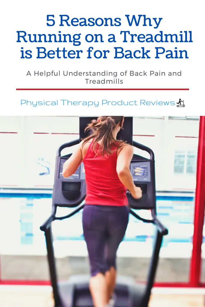 5 Reasons Why Running on a Treadmill is Better for Back Pain