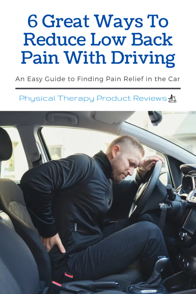 6 Great Ways to Reduce Low Back Pain With Driving