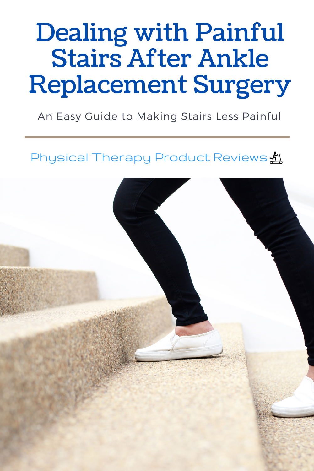 Dealing with Painful Stairs After Ankle Replacement Surgery Best